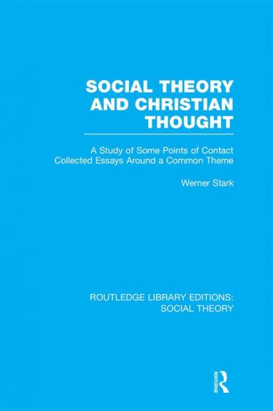 Social Theory and Christian Thought (Rle Social Theory)