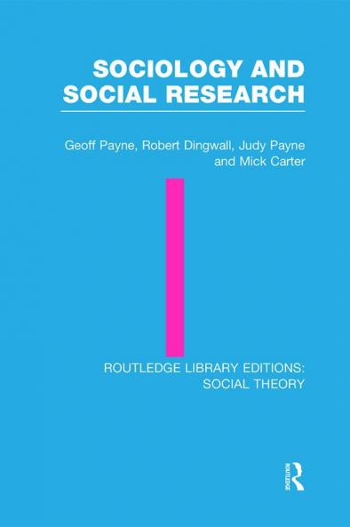 Sociology and Social Research (RLE Social Theory)