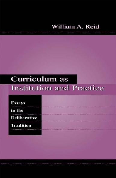 Curriculum as Institution and Practice