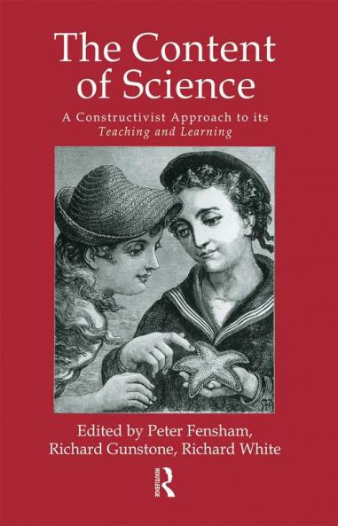 Content of Science: A Constructive Approach to Its Teaching and Learning