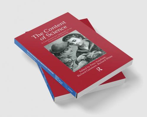 Content of Science: A Constructive Approach to Its Teaching and Learning