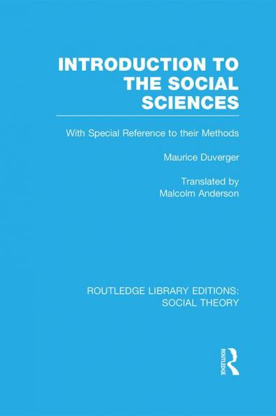 Introduction to the Social Sciences (RLE Social Theory)