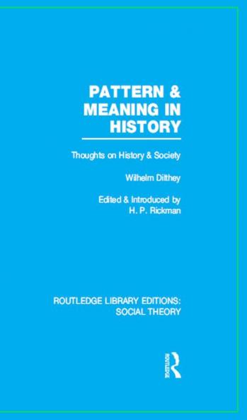 Pattern and Meaning in History (RLE Social Theory)