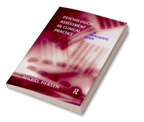 Psychological Assessment in Clinical Practice