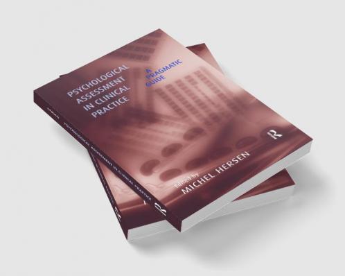 Psychological Assessment in Clinical Practice