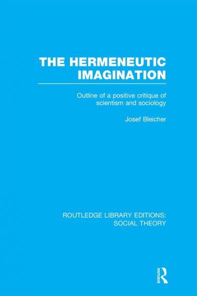 Hermeneutic Imagination (Rle Social Theory)