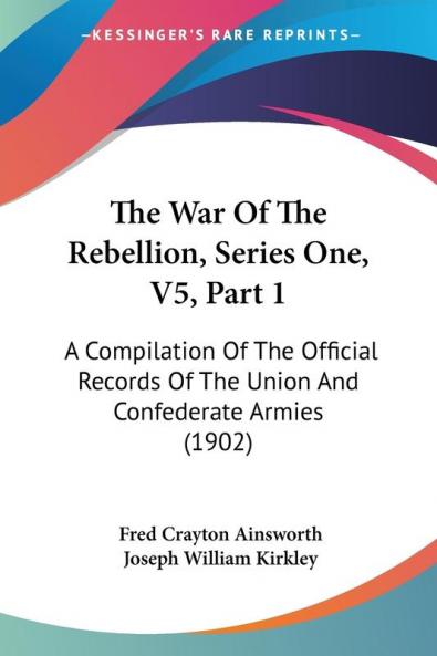 The War Of The Rebellion Series One V5 Part 1