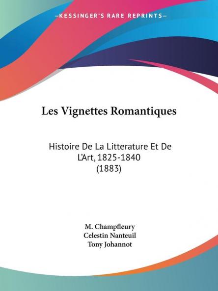 Les Vignettes Romantiques: Histoire De La Litterature Et De L'Art 1825-1840 (1883)