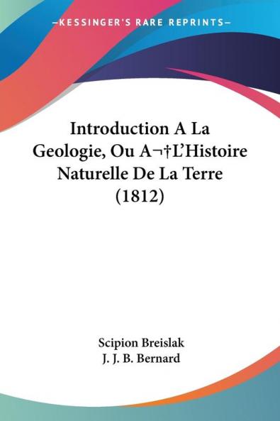 Introduction A La Geologie Ou A L'Histoire Naturelle De La Terre (1812)
