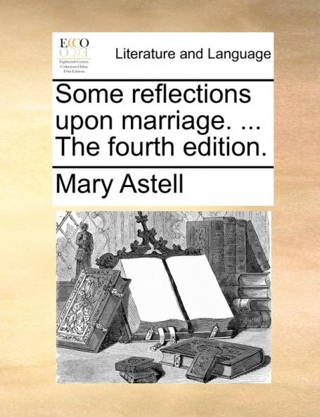 Some reflections upon marriage. ... The fourth edition.
