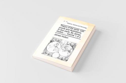 Theory of the earth with proofs and illustrations. In four parts. By James Hutton ...  Volume 1 of 2