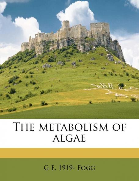 The Metabolism of Algae