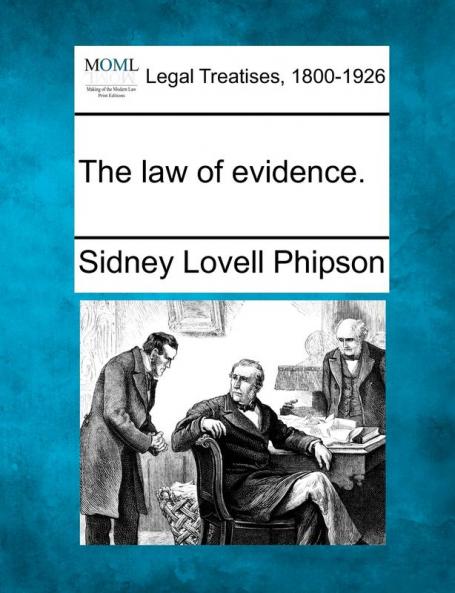 The law of evidence.