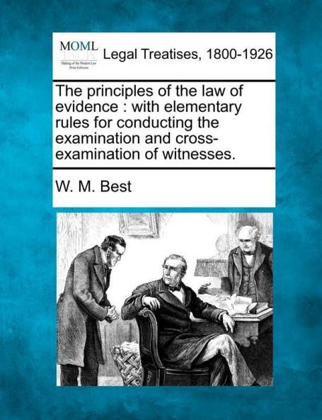 The principles of the law of evidence