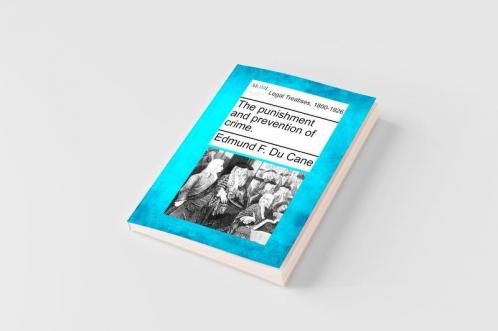 The punishment and prevention of crime.