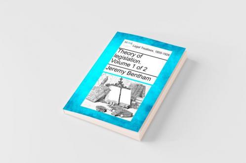 Theory of legislation. Volume 1 of 2