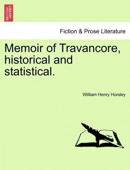 Memoir of Travancore historical and statistical.