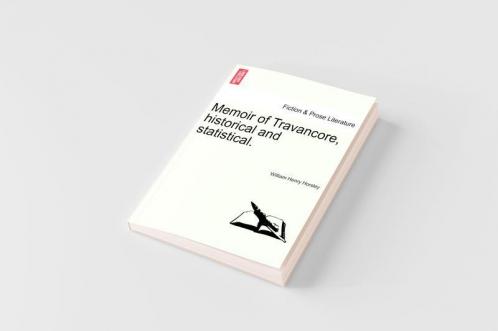 Memoir of Travancore historical and statistical.