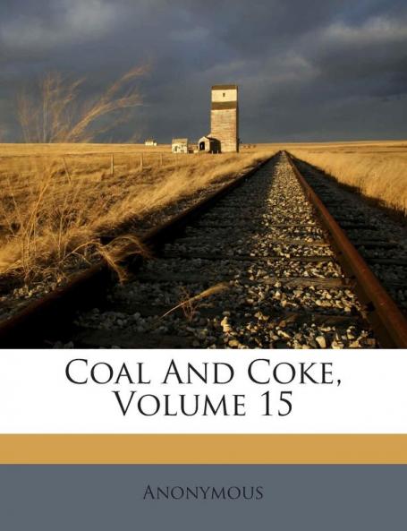 Coal And Coke Volume 15