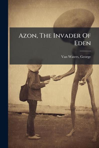 Azon The Invader Of Eden
