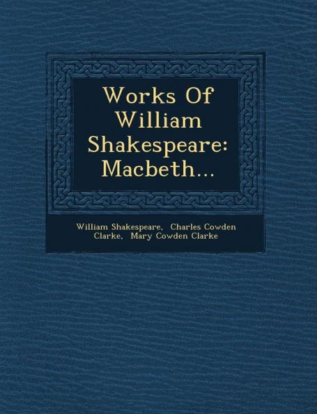 Works Of William Shakespeare: Macbeth...