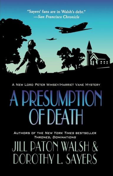 A Presumption of Death: A Lord Peter Wimsey/Harriet Vane Mystery: 2 (Lord Peter Wimsey/Harriet Vane 2)