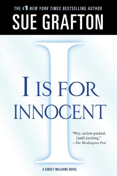 "I" is for Innocent: A Kinsey Millhone Novel: 9 (Kinsey Millhone Alphabet Mysteries 9)