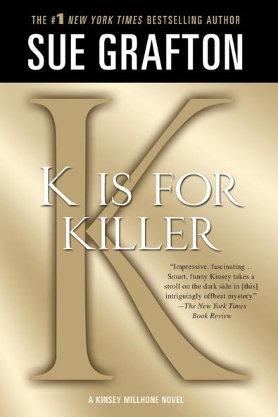 "K" is for Killer: A Kinsey Millhone Novel: 11 (Kinsey Millhone Alphabet Mysteries 11)