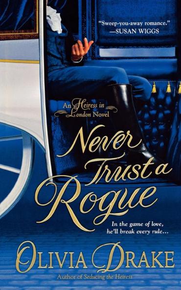 Never Trust A Rogue: An Heiress In London Novel: 2 (Heiress In London 2)