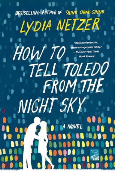How to Tell Toledo from the Night Sky: A Novel