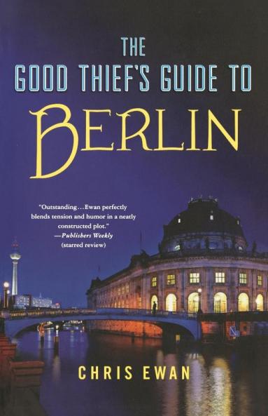 The Good Thief's Guide to Berlin: 5 (Good Thief's Guide 5)