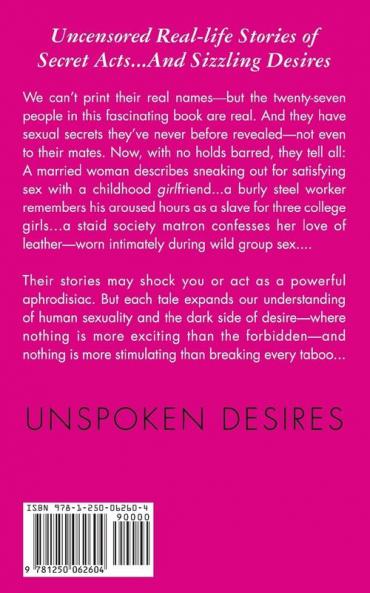 Unspoken Desires: Real People Talk About Sexual Experiences and Fantasies They Hide from Their Partners