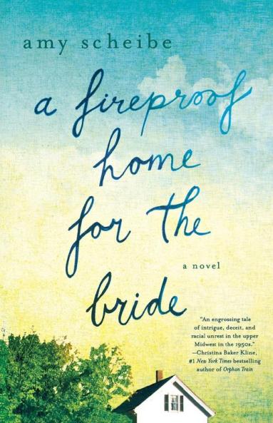 A Fireproof Home for the Bride: A Novel