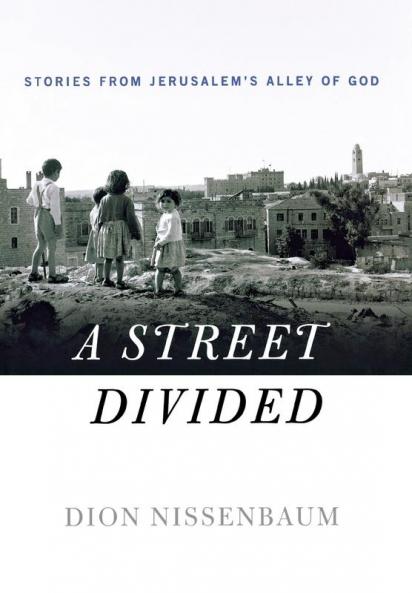 A Street Divided: Stories From Jerusalem’s Alley of God