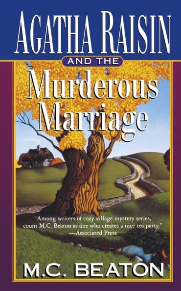 Agatha Raisin and the Murderous Marriage: An Agatha Raisin Mystery: 5 (Agatha Raisin Mysteries 5)