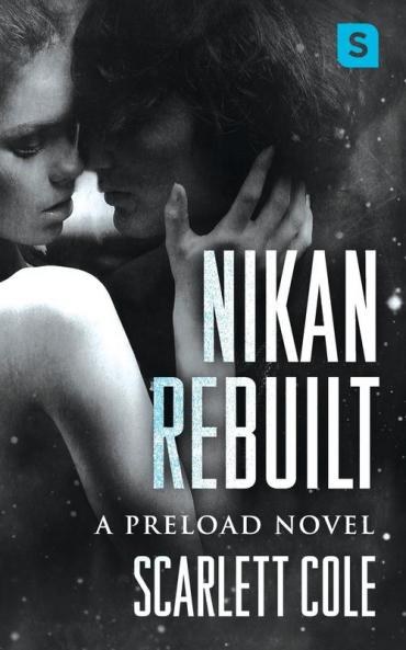 Nikan Rebuilt: A steamy emotional rockstar romance: 3 (Preload 3)