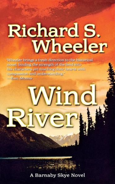 Wind River: A Barnaby Skye Novel: 7 (Skye's West 7)