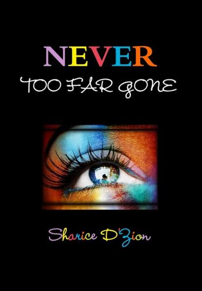 NEVER TOO FAR GONE