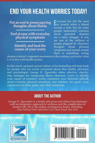 STOP WORRYING ABOUT YOUR HEALTH! How to Quit Obsessing About Symptoms and Feel Better Now - Second Edition