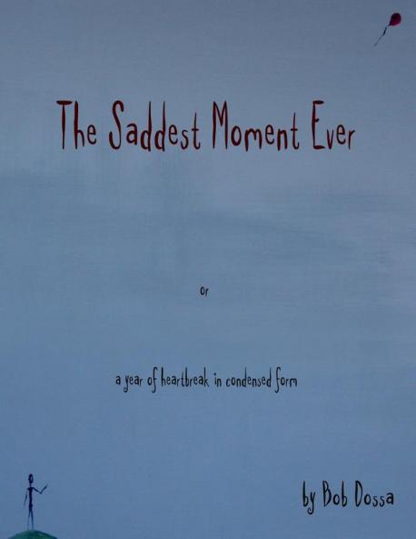 The Saddest Moment Ever