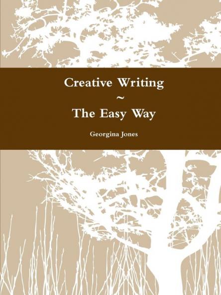 Creative Writing              ~ The Easy Way