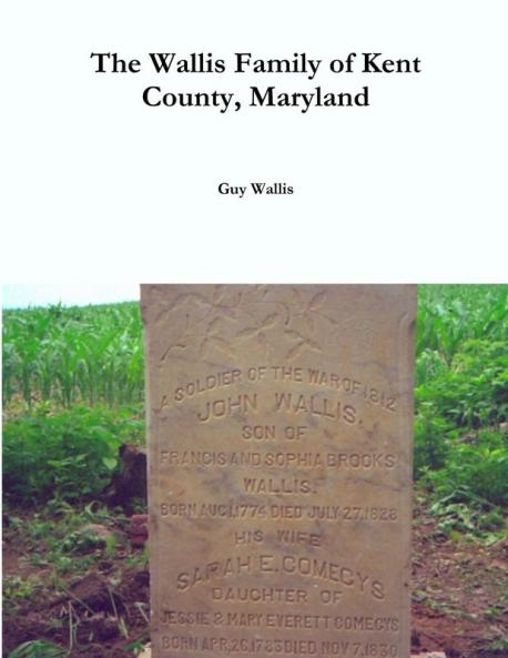 The Wallis Family of Kent County Maryland