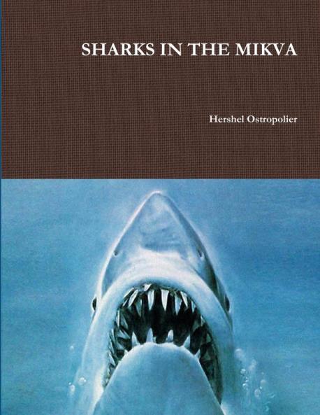 SHARKS IN THE MIKVA