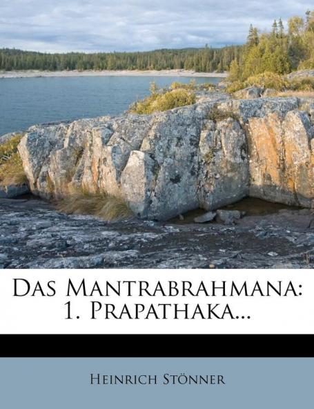 Das Mantrabrahmana.