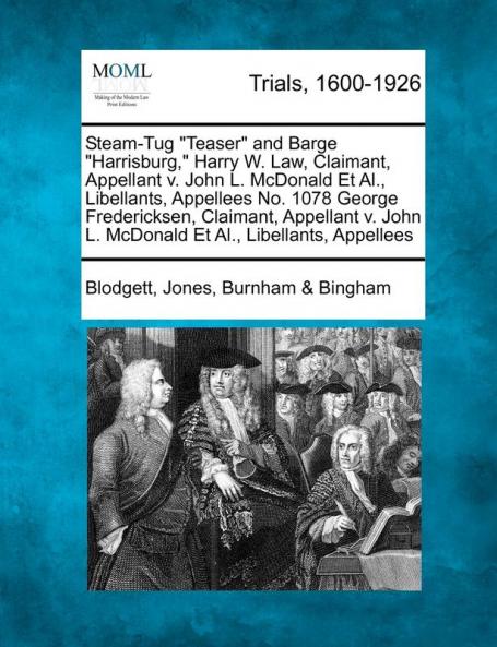 Steam-Tug Teaser and Barge Harrisburg Harry W. Law Claimant Appellant V. John L. McDonald Et Al. Libellants Appellees No. 1078 George ... L. McDonald Et Al. Libellants Appellees