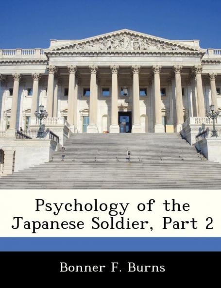 Psychology of the Japanese Soldier Part 2
