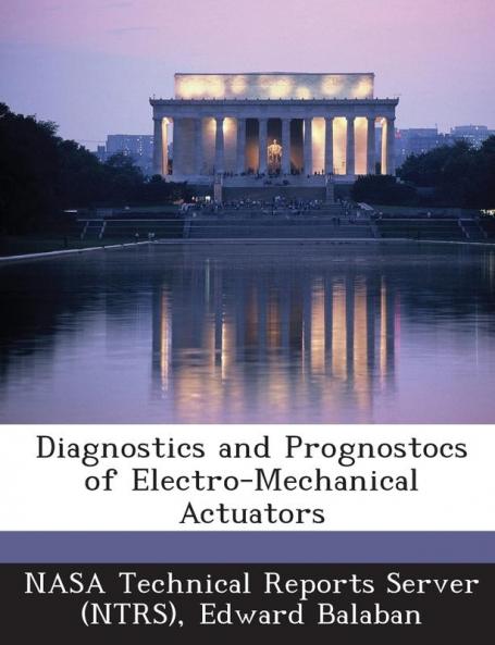 Diagnostics and Prognostocs of Electro-Mechanical Actuators