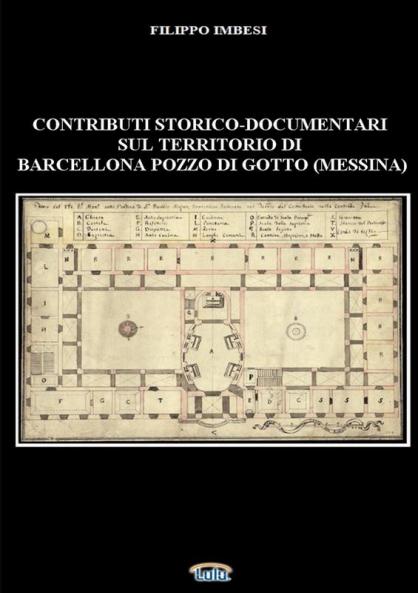 CONTRIBUTI STORICO-DOCUMENTARI  SUL TERRITORIO DI BARCELLONA POZZO DI GOTTO (MESSINA)