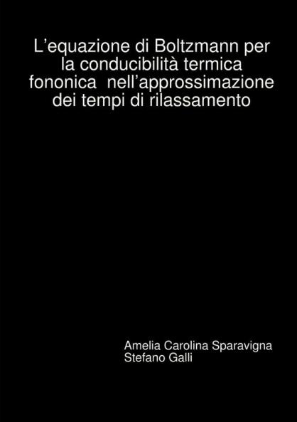 L'equazione di Boltzmann per la conducibilità termica  fononica  nell'approssimazione  dei tempi di rilassamento