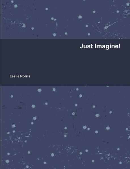 Just Imagine!